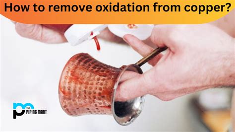 How to Remove Oxidation from Copper?