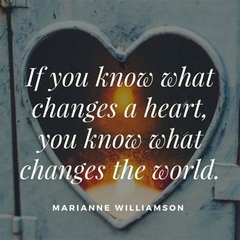 Marianne Williamson - What Changes the World Quote