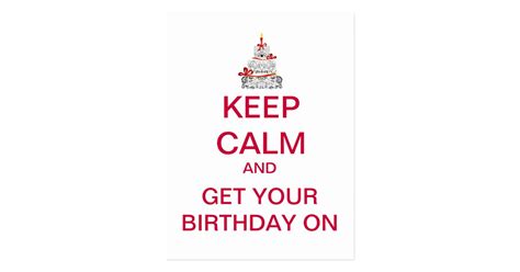 KEEP CALM Happy Birthday Postcard | Zazzle.com