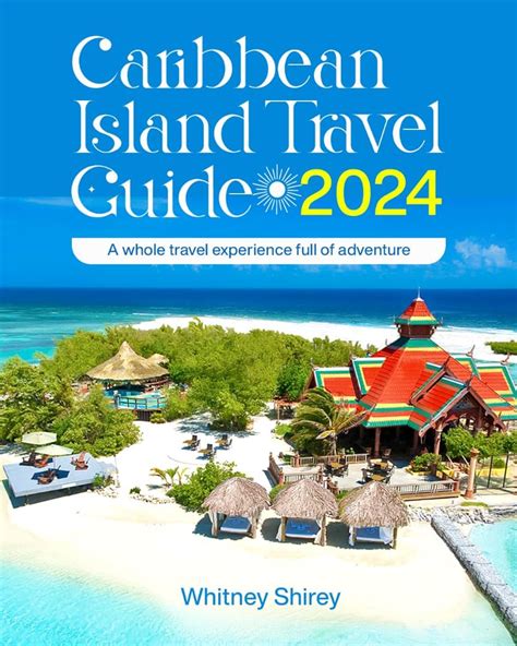 Amazon.com: Caribbean Islands Travel Guide 2024: A Whole Travel ...