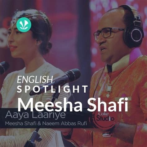 Meesha Shafi - Spotlight - Latest Urdu Songs Online - JioSaavn