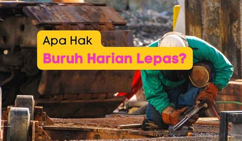 Apa itu Buruh Harian Lepas: Begini Pengertian dan Regulasi di Indonesia! - Rekan Kerja