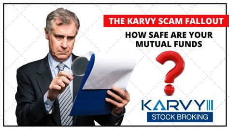 The Karvy Scam Fallout-How Safe Are Your Mutual Funds