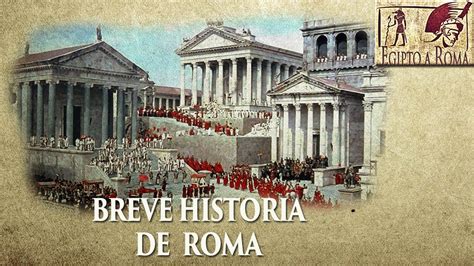 BREVE HISTORIA DE ROMA - YouTube