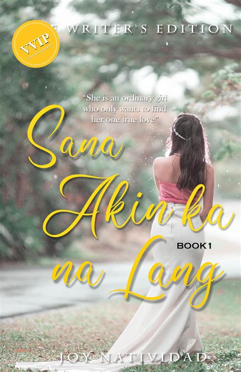 Sana Akin Ka na Lang Book 1 Writer's Edition - Nobelista