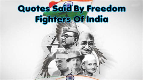 Top 15 Quotes by Freedom Fighters of India - YouTube