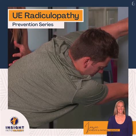 Upper Extremity Radiculopathy - Prevention - Insight Into Injury