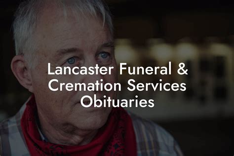 Lancaster Funeral & Cremation Services Obituaries - Eulogy Assistant