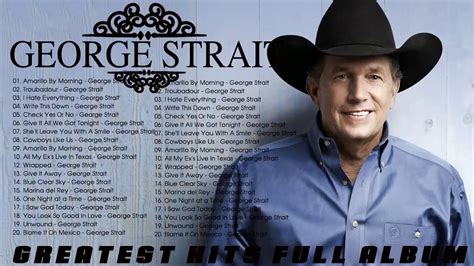 George Strait 20 Greatest Hits - Best Country Songs of George Strait Full Album 2021 - YouTube