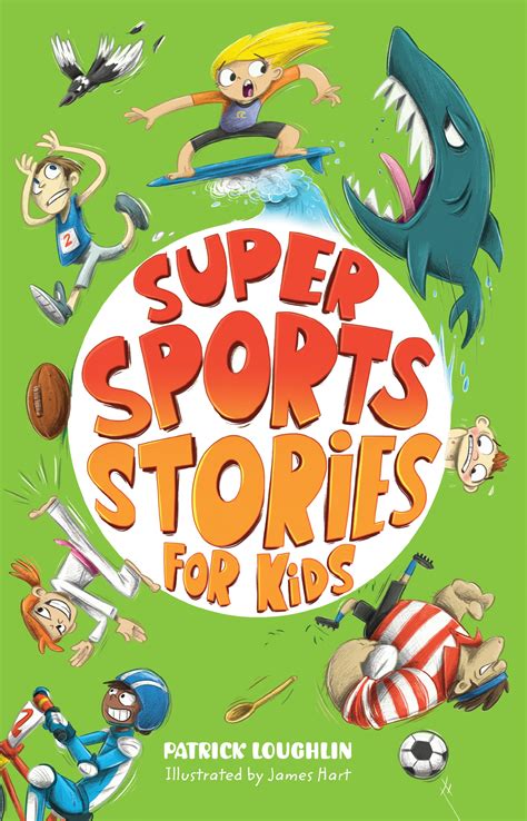 Super Sports Stories for Kids by Patrick Loughlin - Penguin Books Australia