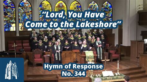 "Lord, You Have Come to the Lakeshore" - Hymn of Response #344 - [11/19/23] Chords - Chordify