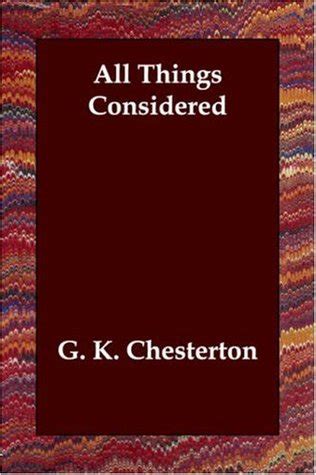 All Things Considered by G.K. Chesterton — Reviews, Discussion, Bookclubs, Lists