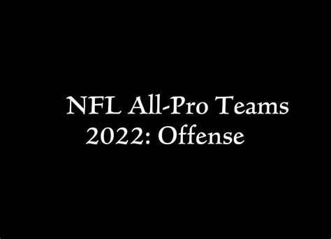 Selecting the 2022 NFL All-Pro Teams: Offense