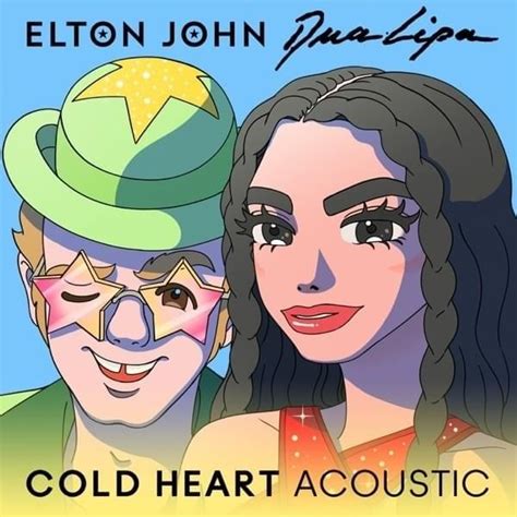 Elton John & Dua Lipa – Cold Heart (Acoustic) Lyrics | Genius Lyrics