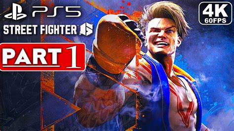 STREET FIGHTER 6 Gameplay Walkthrough Part 1 STORY MODE [4K 60FPS PS5] – No Commentary (FULL ...