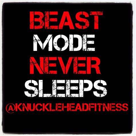 Beast Mode Never Sleeps - Fitness and Karma Quotes