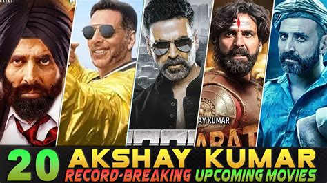 20 Akshay Kumar Upcoming Movies 2023-2025|| Akshay Kumar Upcoming Bollywood Movies list 2024 ...