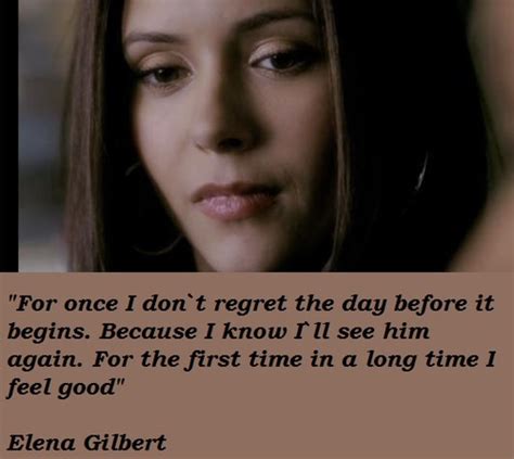 From Elena Gilbert Quotes. QuotesGram