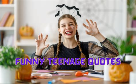 100+ Funny Teenage Quotes