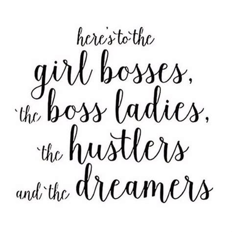 Here's to the female bosses! | Boss day quotes, Boss lady quotes, National bosses day