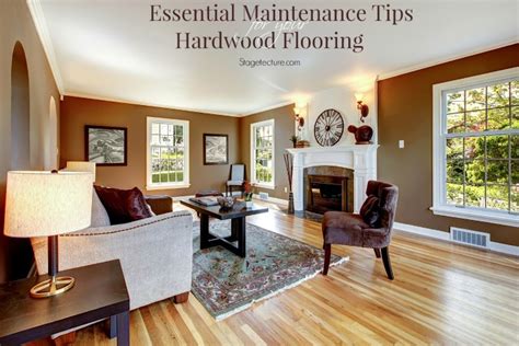 Essential Maintenance Tips for your Hardwood Flooring