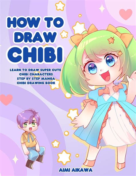 Buy How to Draw Chibi: Learn to Draw Super Cute Chibi Characters - Step by Step Manga Chibi ...