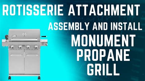 Rotisserie Magic: Monument Propane Grill Assembly and Installation ...