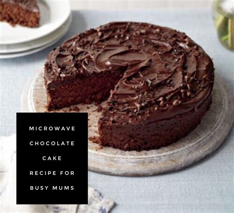 Microwave Chocolate Cake Recipe for Busy Mums | Microwave chocolate cakes, Chocolate cake recipe ...