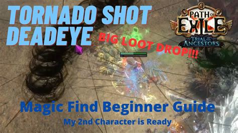 Tornado Shot Deadeye Magic Find Beginner Guide - PoE 3.22 Trial of the Ancestors - Big Loot ...