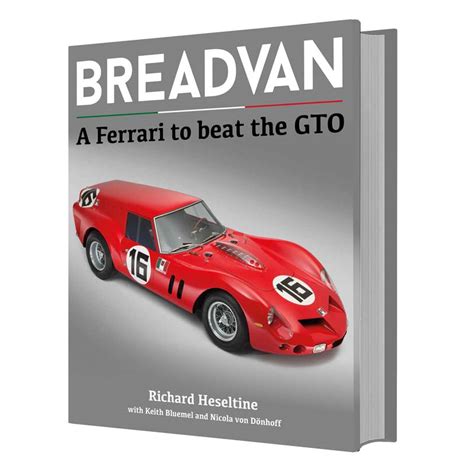 Breadvan - A Ferrari to beat the GTO | By Richard Heseltine — Porter Press International