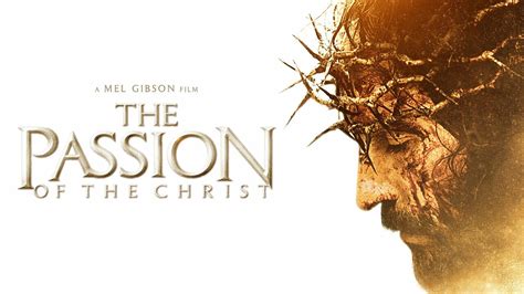 The Passion of the Christ - Movie - Where To Watch