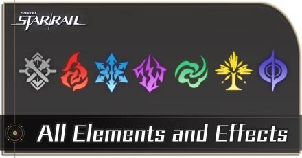 List of Elements and Effects | Honkai: Star Rail｜Game8