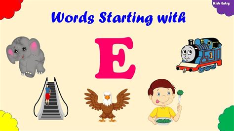 Learn Words Starting With Letter E | Words that begin with E | List of E Words - Kids Entry ...