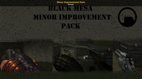 Minor Improvement Pack [Black Mesa] [Mods]