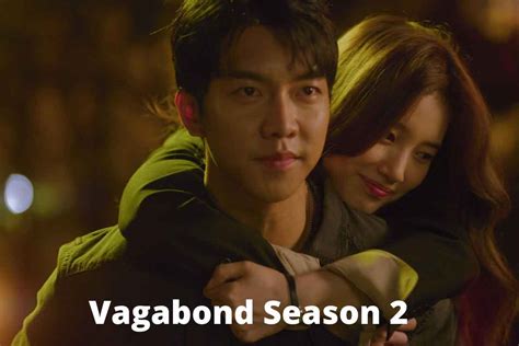 Vagabond Season 2: Release Date Status, Trailer, Cast, And Plot - Lee Daily