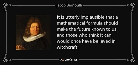 QUOTES BY JACOB BERNOULLI | A-Z Quotes