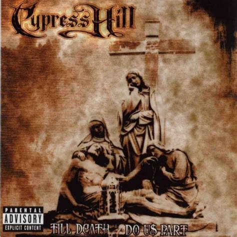 Cypress Hill - Till Death Do Us Part [Album Stream]