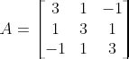 Solved Consider the 3x3 symmetric matrix given by: (a) Find | Chegg.com