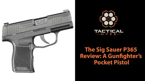 SIG P365 Review: A Gunfighter's Pocket Pistol | Tactical Hyve