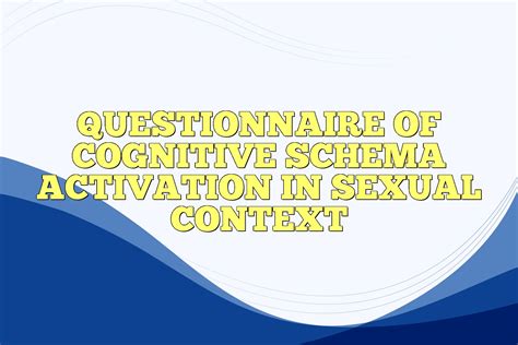 Questionnaire Of Cognitive Schema Activation In Sexual Context