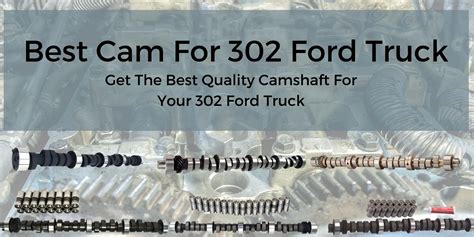 Best Cam For 302 Ford Truck: 2024 Review – Petrol Gang