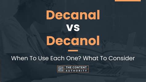 Decanal vs Decanol: When To Use Each One? What To Consider