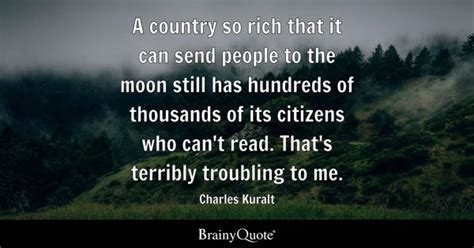 Charles Kuralt - A country so rich that it can send people...