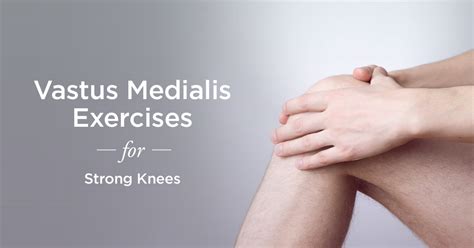 Vastus Medialis Exercises: For the Knee Joint