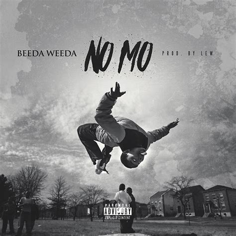 Beeda Weeda – No Mo (Prod by Lew) – All Bay Music