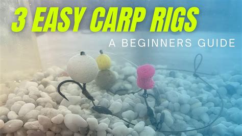 Basic Carp Rigs for beginners ***Carp Fishing*** 2021 3 simple rigs - YouTube