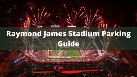 Raymond James Stadium Parking Guide - Tips, Maps, and Deals