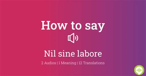 How to pronounce nil sine labore | HowToPronounce.com