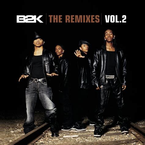 B2K - The Remixes - Vol. 2 - EP Lyrics and Tracklist | Genius