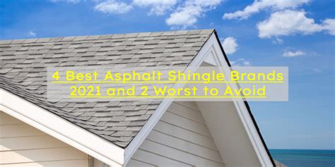 4 Best Asphalt Shingle Brands 2024 and 2 Worst to Avoid - New England Metal Roofing